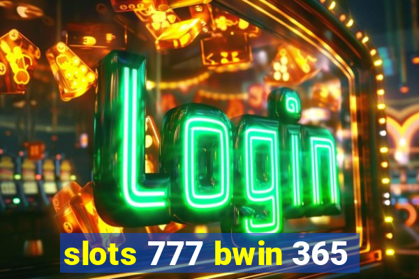 slots 777 bwin 365